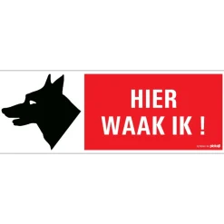 Outlet Pictogramme hier waak ik 33 x 12 cm Signalisation