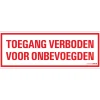 New Pictogramme toegang onbevoegden 33 x 12 cm Signalisation